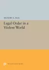 Legal Order in a Violent World cover