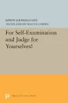 For Self-Examination and Judge for Yourselves! cover