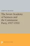 The Soviet Academy of Sciences and the Communist Party, 1927-1932 cover