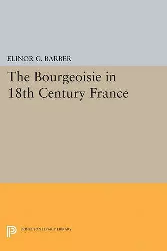 The Bourgeoisie in 18th-Century France cover