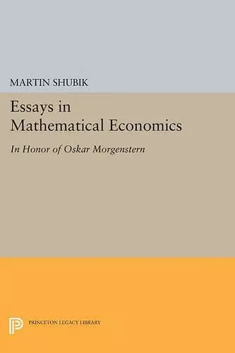 Essays in Mathematical Economics, in Honor of Oskar Morgenstern cover