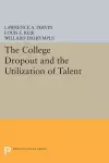 The College Dropout and the Utilization of Talent cover