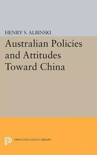 Australian Policies and Attitudes Toward China cover