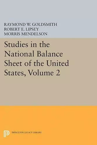 Studies in the National Balance Sheet of the United States, Volume 2 cover