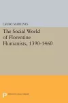 Social World of Florentine Humanists, 1390-1460 cover