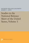 Studies in the National Balance Sheet of the United States, Volume 1 cover