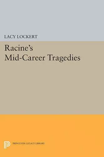 Racine's Mid-Career Tragedies cover