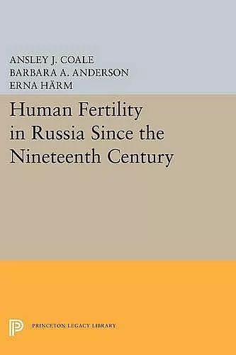 Human Fertility in Russia Since the Nineteenth Century cover
