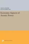 Economic Aspects of Atomic Power cover