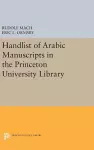 Handlist of Arabic Manuscripts (New Series) in the Princeton University Library cover