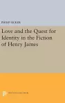 Love and the Quest for Identity in the Fiction of Henry James cover