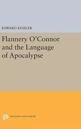 Flannery O'Connor and the Language of Apocalypse cover
