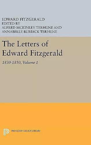 The Letters of Edward Fitzgerald, Volume 1 cover
