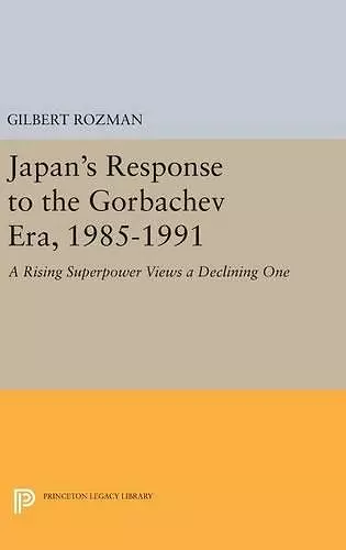 Japan's Response to the Gorbachev Era, 1985-1991 cover