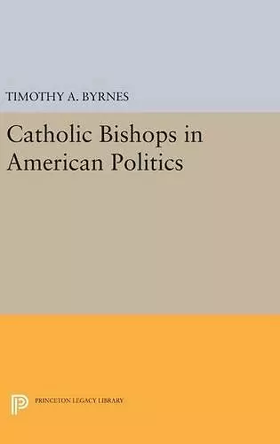 Catholic Bishops in American Politics cover