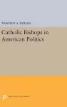 Catholic Bishops in American Politics cover