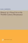 History as a Visual Art in the Twelfth-Century Renaissance cover