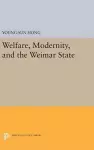 Welfare, Modernity, and the Weimar State cover