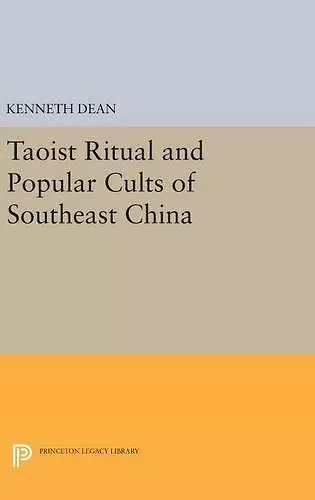 Taoist Ritual and Popular Cults of Southeast China cover