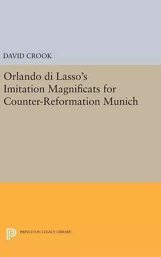 Orlando di Lasso's Imitation Magnificats for Counter-Reformation Munich cover