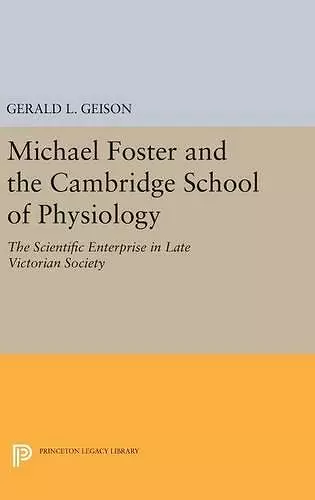 Michael Foster and the Cambridge School of Physiology cover