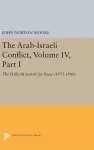 The Arab-Israeli Conflict, Volume IV, Part I cover