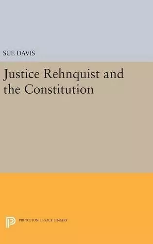 Justice Rehnquist and the Constitution cover