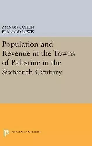 Population and Revenue in the Towns of Palestine in the Sixteenth Century cover