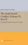 The Arab-Israeli Conflict, Volume IV, Part II cover