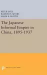 The Japanese Informal Empire in China, 1895-1937 cover