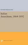 Italian Anarchism, 1864-1892 cover