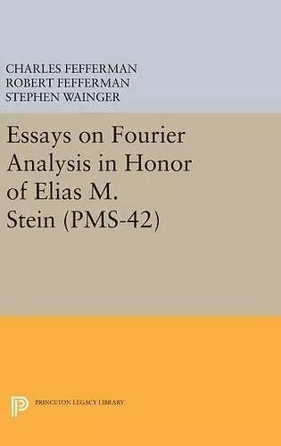 Essays on Fourier Analysis in Honor of Elias M. Stein cover