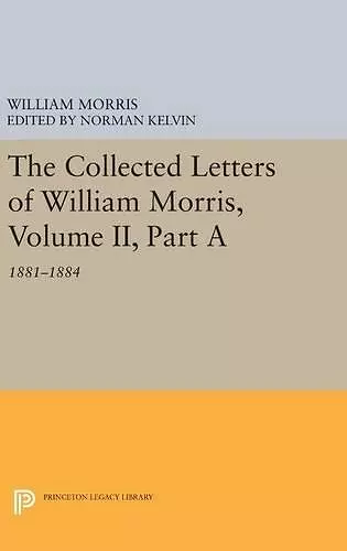 The Collected Letters of William Morris, Volume II, Part A cover