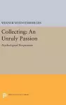 Collecting: An Unruly Passion cover