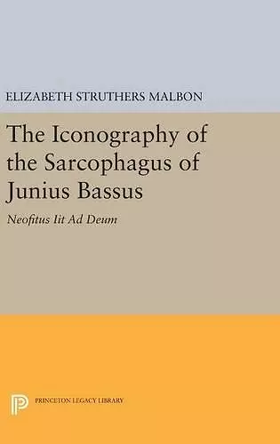 The Iconography of the Sarcophagus of Junius Bassus cover