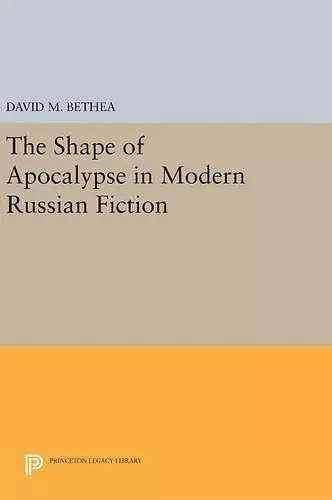 The Shape of Apocalypse in Modern Russian Fiction cover