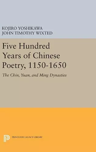 Five Hundred Years of Chinese Poetry, 1150-1650 cover