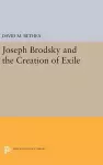 Joseph Brodsky and the Creation of Exile cover