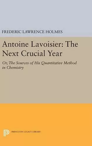 Antoine Lavoisier: The Next Crucial Year cover