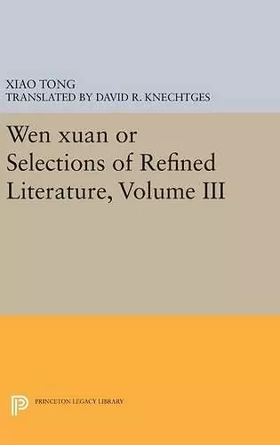 Wen Xuan or Selections of Refined Literature, Volume III cover