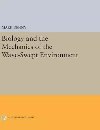 Biology and the Mechanics of the Wave-Swept Environment cover