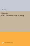 Topics in Non-Commutative Geometry cover