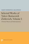 Selected Works of Yakov Borisovich Zeldovich, Volume I cover