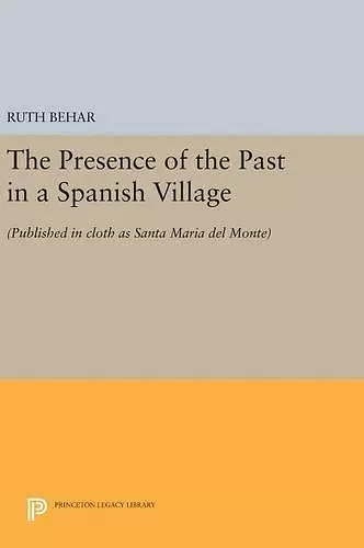 The Presence of the Past in a Spanish Village cover