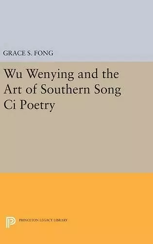 Wu Wenying and the Art of Southern Song Ci Poetry cover