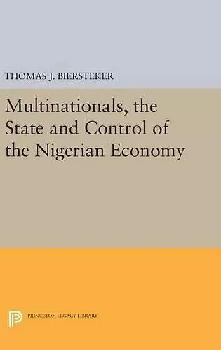 Multinationals, the State and Control of the Nigerian Economy cover