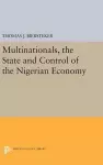 Multinationals, the State and Control of the Nigerian Economy cover