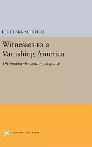 Witnesses to a Vanishing America cover