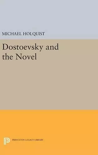 Dostoevsky and the Novel cover