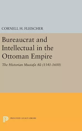 Bureaucrat and Intellectual in the Ottoman Empire cover